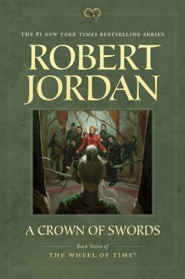 A Crown of Swords: Book Seven of 'the Wheel of Time' by Robert Jordan