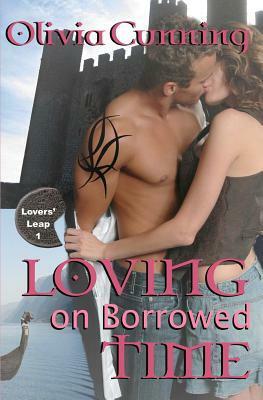 Loving on Borrowed Time by Olivia Cunning
