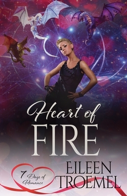 Heart of Fire by Eileen Troemel