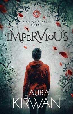 Impervious by Laura Kirwan