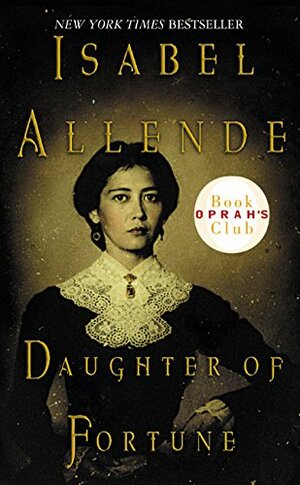 Daughter of Fortune by Isabel Allende