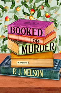 Booked for Murder by P.J. Nelson