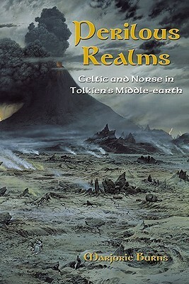 Perilous Realms: Celtic and Norse in Tolkien's Middle-Earth by Marjorie Burns
