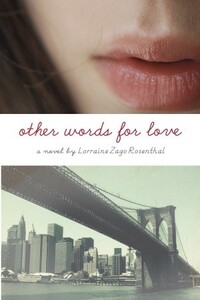 Other Words for Love by Lorraine Zago Rosenthal