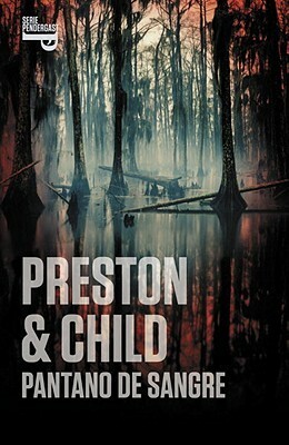 Pantano de sangre by Douglas Preston, Lincoln Child