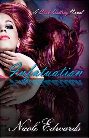 Infatuation by Nicole Edwards