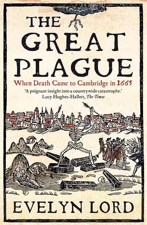 The Great Plague: A People's History by Evelyn Lord