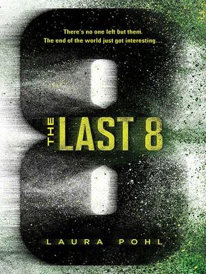 The Last 8 by Laura Pohl