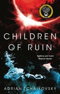 Children of Ruin by Adrian Tchaikovsky