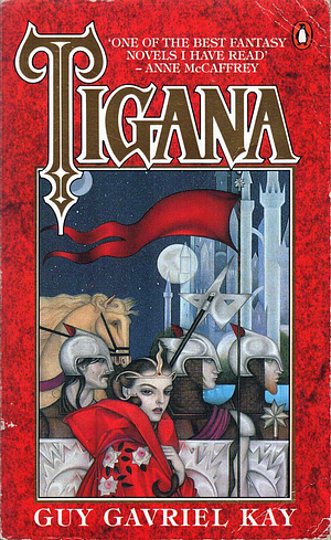 Tigana by Guy Gavriel Kay