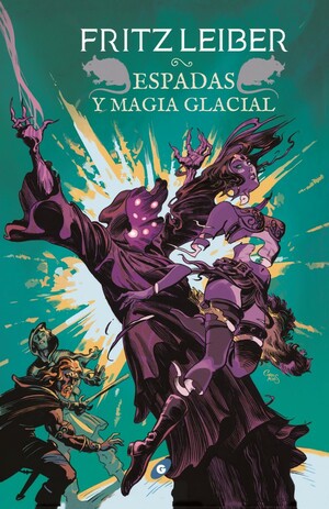 Espadas y magia glacial by Fritz Leiber