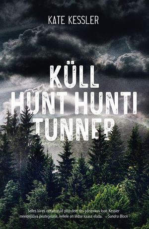 Küll hunt hunti tunneb by Kate Kessler