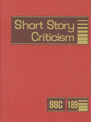Short Story Criticism, Volume 189 by 