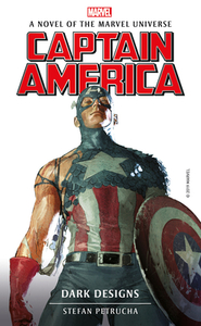 Marvel Novels - Captain America: Dark Designs by Stefan Petrucha
