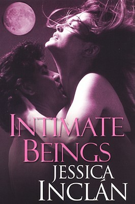 Intimate Beings by Jessica Barksdale Inclán