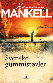 Svenske gummistøvler by Henning Mankell