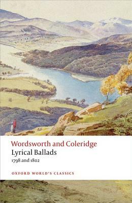 Lyrical Ballads: 1798 and 1802 by Samuel Taylor Coleridge, William Wordsworth, Fiona Stafford