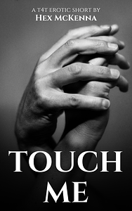 Touch Me by Hex McKenna