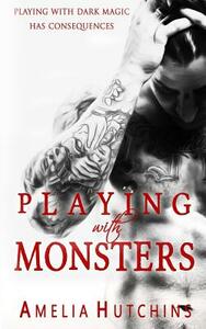 Playing with Monsters by Amelia Hutchins