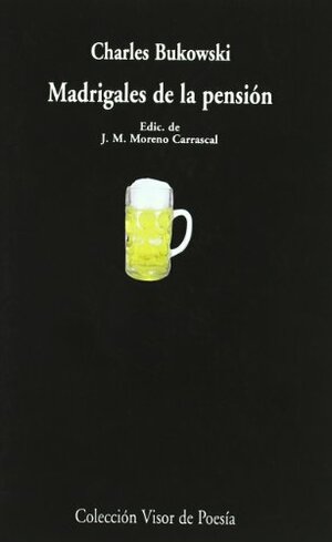 Madrigales de la pensión by Charles Bukowski