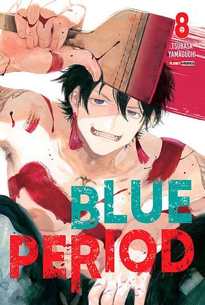 Blue Period, Vol. 8 by Tsubasa Yamaguchi