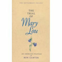 The Trial of Mary Lou by Ron Carter