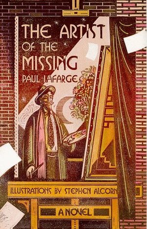 The Artist of the Missing by Stephen Alcorn, Paul La Farge