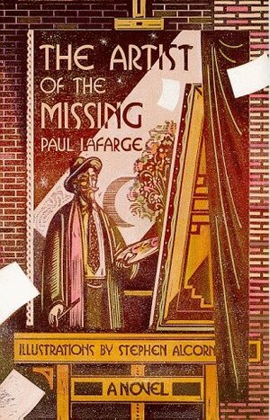 The Artist of the Missing by Paul La Farge, Stephen Alcorn