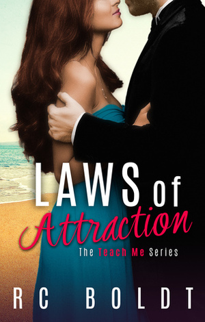Laws of Attraction by R.C. Boldt