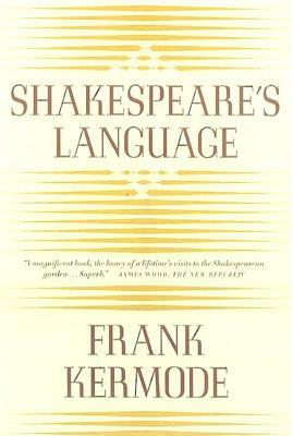 Shakespeare's Language by Frank Kermode