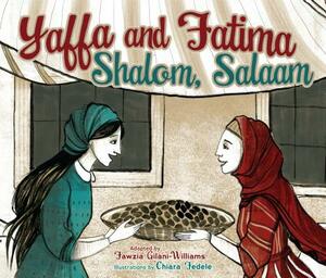 Yaffa and Fatima: Shalom, Salaam by Fawzia Gilani-Williams