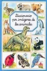 Diccionario Por Imagenes de Los Animales by Émilie Beaumont