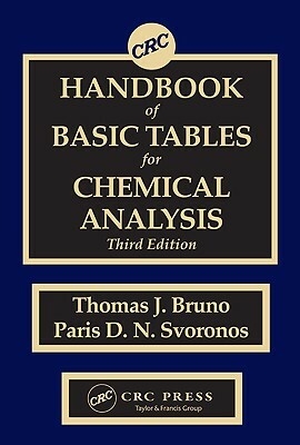 CRC Handbook of Basic Tables for Chemical Analysis by Thomas J. Bruno, Paris D. N. Svoronos