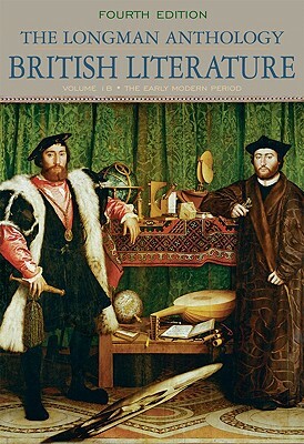 The Longman Anthology of British Literature, Volume 1b: The Early Modern Period by Kevin Dettmar, David Damrosch, Clare Carroll