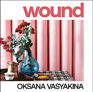Wound by Oksana Vasyakina