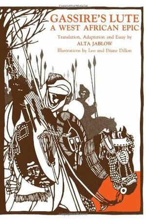 Gassires Lute: A West African Epic by Alta Jablow