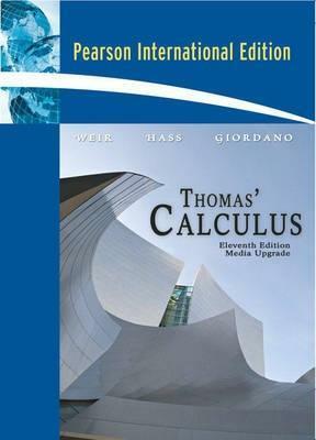 Thomas' Calculus, Media Upgrade, Books a la Carte Edition by Joel Hass, Maurice Weir, Frank Giordano