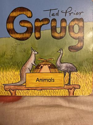 Grug: Animals by Ted Prior