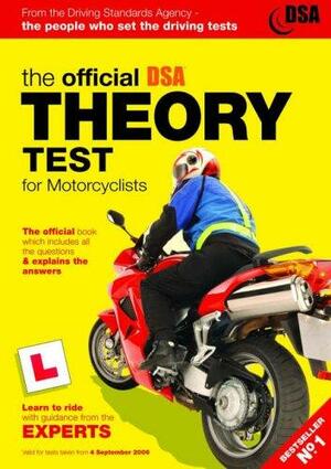 The Official Theory Test For Motorcyclists: Valid For Tests Taken From 4 Th September 2006 by Driving Standards Agency