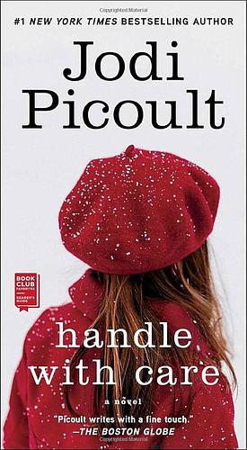 Handle with Care: A Novel by Jodi Picoult, Jodi Picoult
