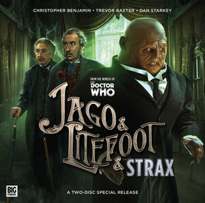 Jago & Litefoot & Strax: The Haunting by Justin Richards