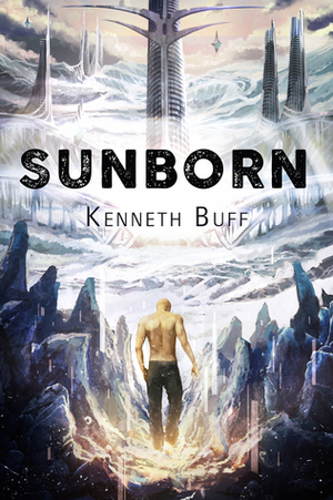 Sunborn by Kenneth Buff, Quinn Baldwin