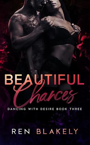 Beautiful Chances by Ren Blakely
