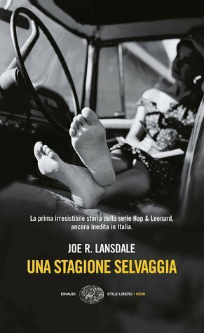 Una stagione selvaggia by Joe R. Lansdale