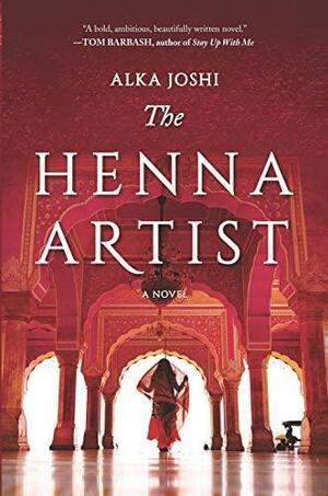 The Henna Artist by Alka Joshi