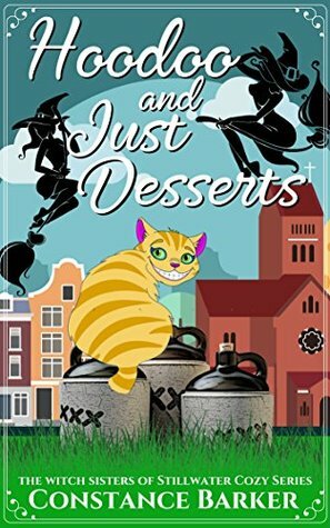 Hoodoo and Just Desserts by Constance Barker