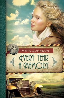 Every Tear a Memory by Myra Johnson
