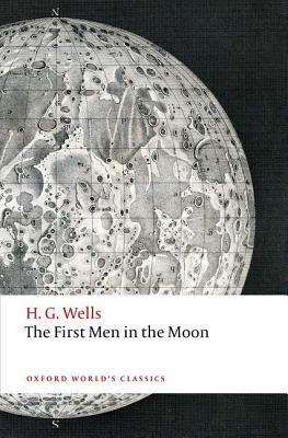 The First Men in the Moon by H.G. Wells