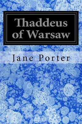 Thaddeus of Warsaw by Jane Porter