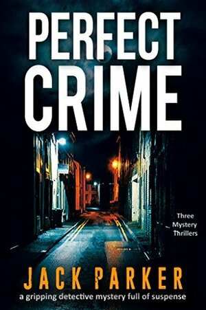 Perfect Crime by Jack Parker